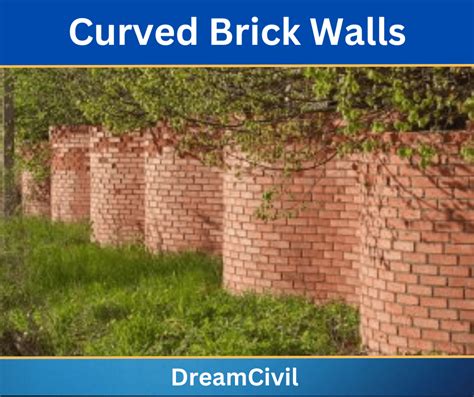 Curved Brick Walls Uses Construction Procedure Advantages And Disadvantages Dream Civil