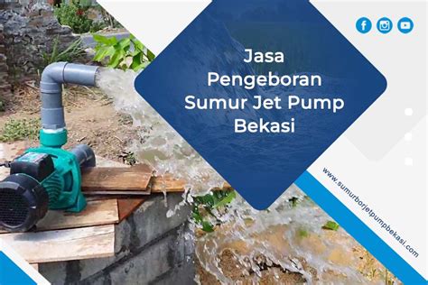 Pengeboran Sumur Bor Jet Pump Bekasi Service Pompa Air