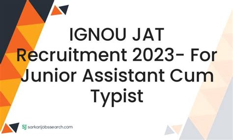 Ignou Jat Recruitment For Junior Assistant Cum Typist