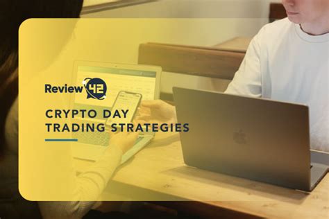 7 Proven Crypto Day Trading Strategies [2024 Guide] Review42