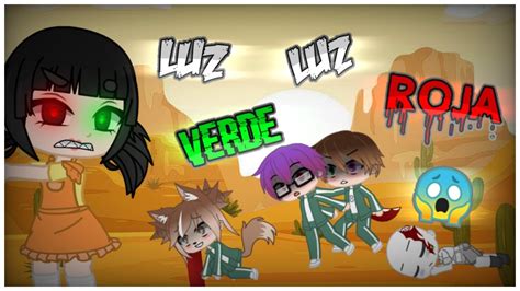 El Juego Del Calamar Luz Roja Luz Verde Gacha Club YouTube