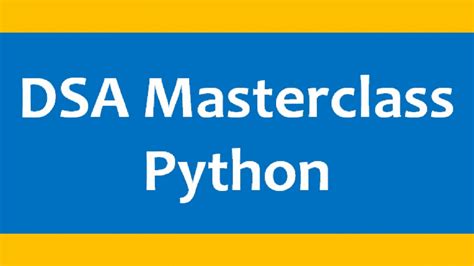 Data Structures And Algorithms In Python Dsa Masterclass