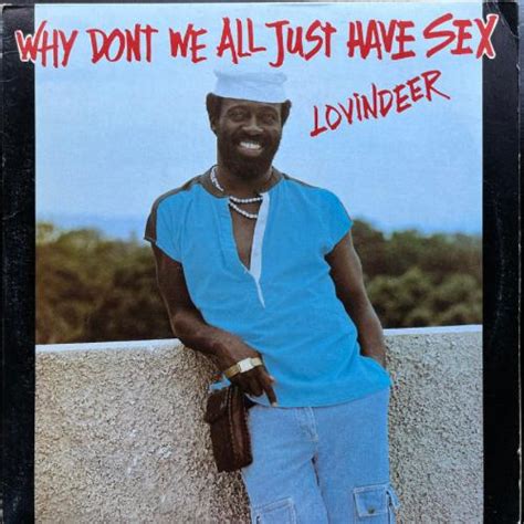 Why Don T We All Just Have Sex Lovers Magic