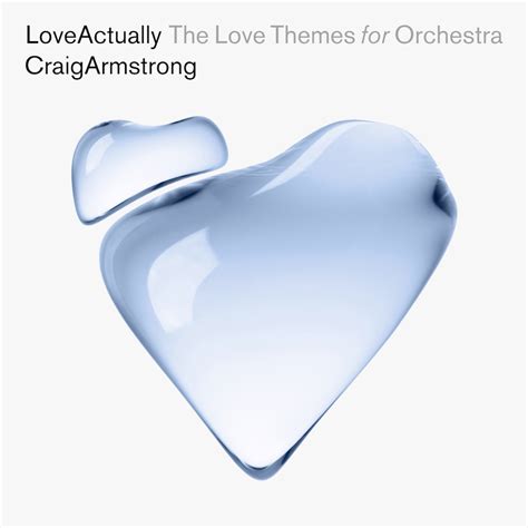 Love Actually – The Love Themes For Orchestra – Craig Armstrong