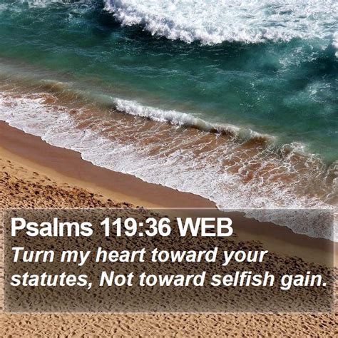 Psalms 119 36 WEB Turn My Heart Toward Your Statutes Not Toward