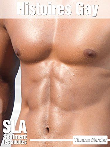 Histoires érotiques gay Nouvelles GAY érotiques français non censuré hommes histoires courtes