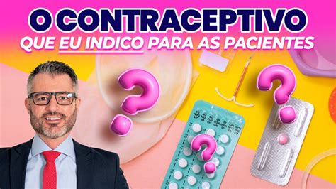 Qual O Melhor M Todo Contraceptivo Youtube