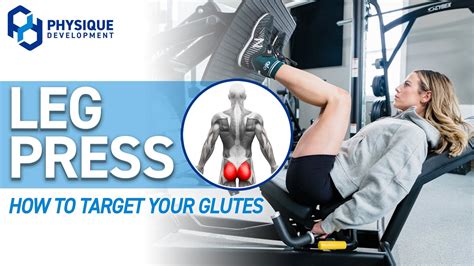 target glutes   leg press machine expert tips