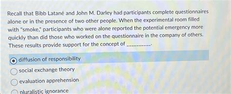 Solved Recall that Bibb Latané ﻿and John M. ﻿Darley had | Chegg.com