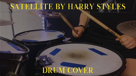 Satellite Harry Styles DRUM COVER YouTube