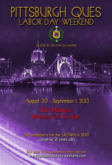 PITTSBURGH QUES LABOR DAY WEEKEND HOSTED BY THE IOTA PHI CHAPTER