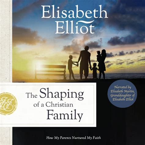 Amazon.com: The Shaping of a Christian Family: How My Parents Nurtured