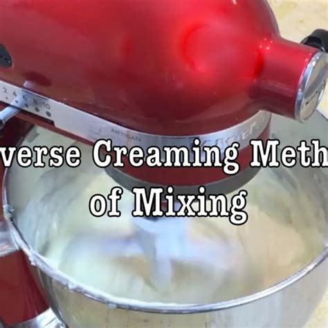 reverse creaming method  mixing  cake video tutorial  cake