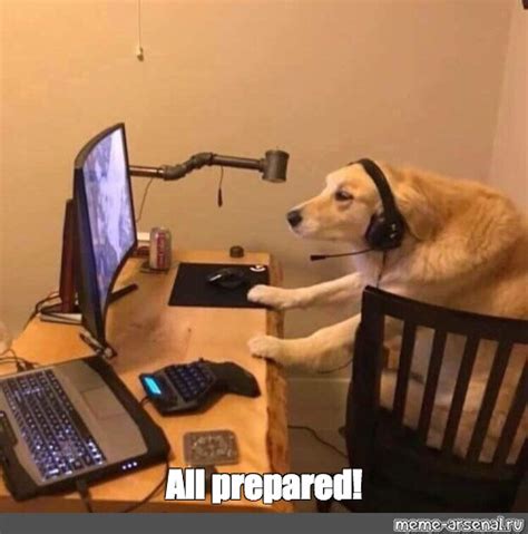 Мем All Prepared Все шаблоны Meme