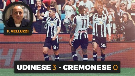 Udinese Cremonese 3 0 Il Commento Della Gazzetta Video Gazzetta It