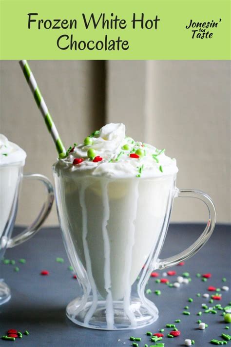 Frozen White Hot Chocolate Jonesin For Taste