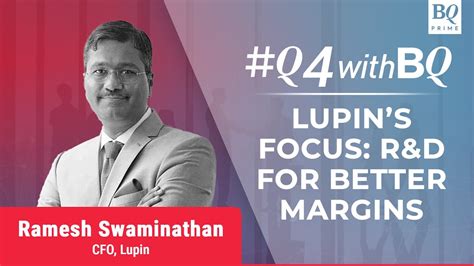 lupin cfo ramesh swaminathan shares vision   segment bq prime