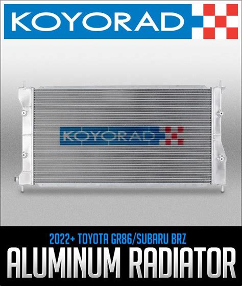 KOYORAD ALUMINUM RADIATOR 2022 TOYOTA GR86 SUBARU BRZ