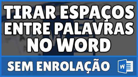 Como Tirar Espa Os Entre Palavras No Word Youtube