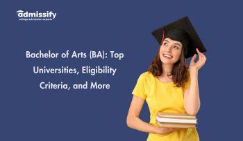 Bachelor of Arts (BA): Top Universities, Eligibility Criteria, and More ...