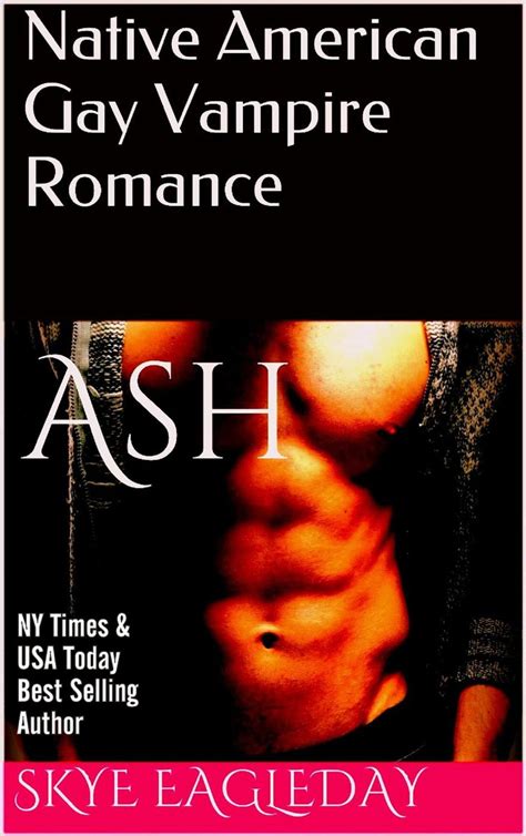 Ash Native American Gay Vampire Romance Ebook By Skye Eagleday Epub Rakuten Kobo United States