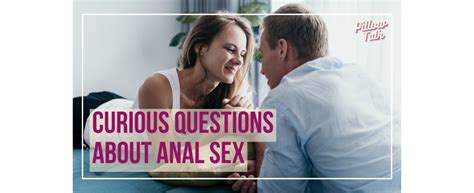 Curious Questions About Anal Sex