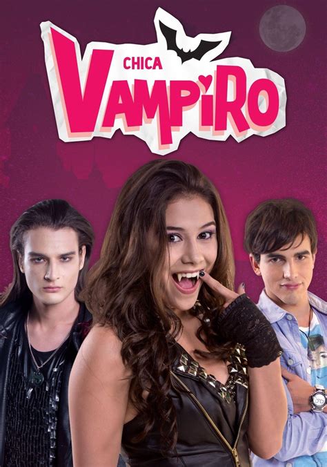 Chica Vampiro Temporada 1 Ver Todos Los Episodios Online