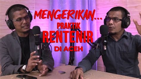 Mengerikan Praktik Rentenir Di Aceh Youtube