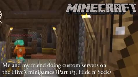 Minecraft Me And My Friend Doing Custom Servers On The Hives