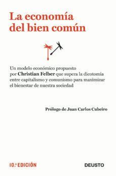 LA ECONOMIA DEL BIEN COMUN Christian Felber Deusto Casa Del Libro