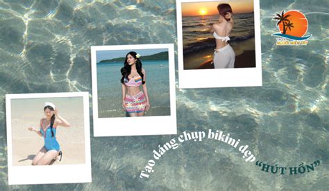 C C Ki U T O D Ng Ch P Bikini P H T H N Cho N Ng Th M T Tin