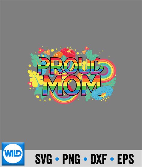Lgbt Svg Proud Mom Lgbt Pride Month Stay Proud Lgbtq Lesbian Rights Svg Wildsvg