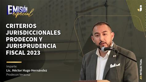 Emisión Especial Criterios Jurisdiccionales Prodecon Y Jurisprudencia