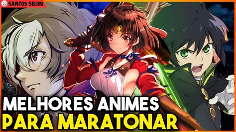 Melhores Animes Para Maratonar