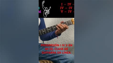 ProgresiÓn I Iv V En Mi E Clase De Guitarra En LÍnea Youtube