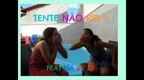 Tente Não Rir Feat Isa S2 Youtube