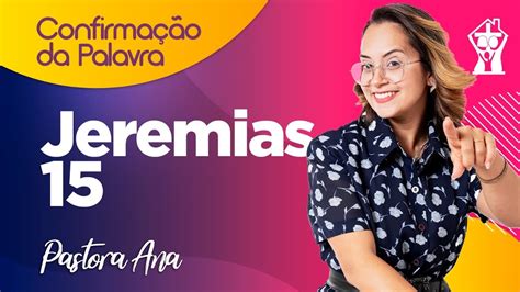 Jeremias Confirma O Da Palavra Estudo Biblico Para O Seu Dia A Dia