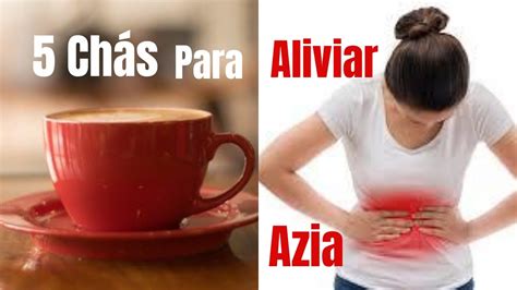 O Que Fazer Para Passar Azia - 5 Chás Para Aliviar Azia. Como Aliviar a Azia. - YouTube