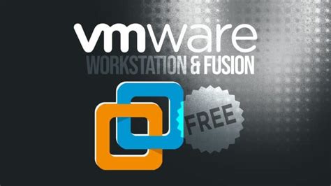 VMware Workstation And Fusion Go Free