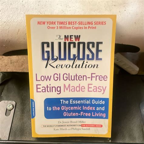 The New Glucose Revolution Low GI Gluten-Free Eating Made Easy by