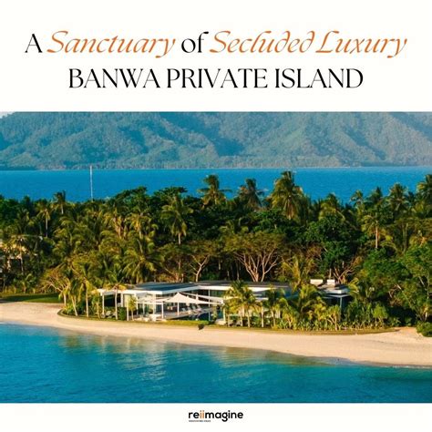 banwa private island offers  unparalleled island experience