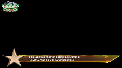 Uomini E Donne Alessio Corvino Rompe Il Silenzio E Lavinia Non Ho