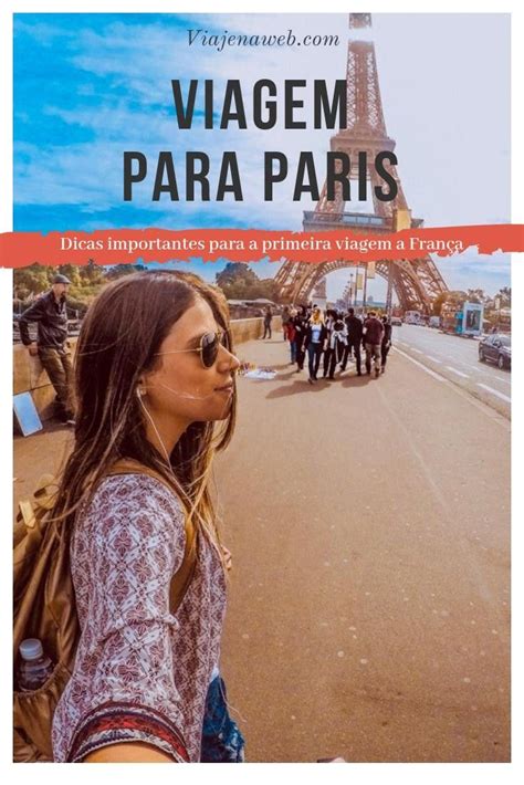 Dicas Sobre Paris Guia Completo Para Primeira Viagem Na Fran A