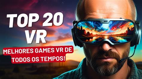 Top Melhores Jogos Realidade Virtual De Todos Os Tempos Moso Vr