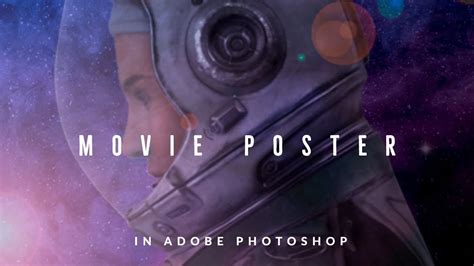 How To Create A Movie Poster Just In A Few Minutes In Adobe Photoshop