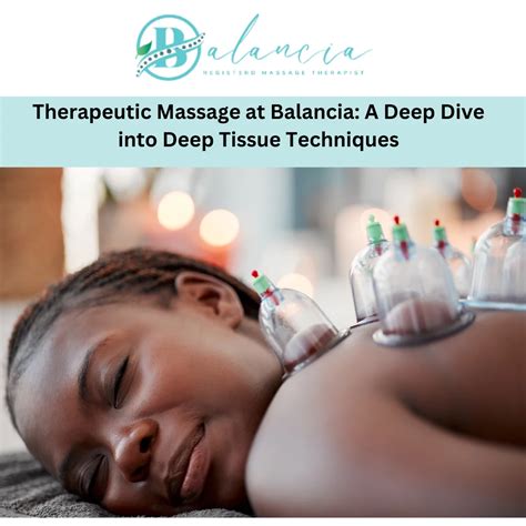 Techniques And Benefits Of Deep Tissue Massage Balancia Clinic