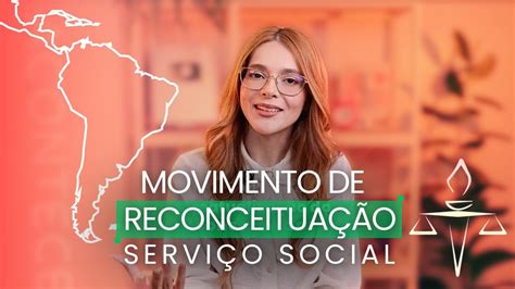 Movimento De Reconceituação Do Serviço Social - Movimento de Reconceituação e Renovação do Serviço Social - YouTube