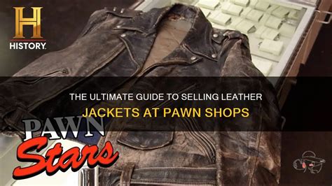 The Ultimate Guide To Selling Leather Jackets At Pawn Shops Shunvogue