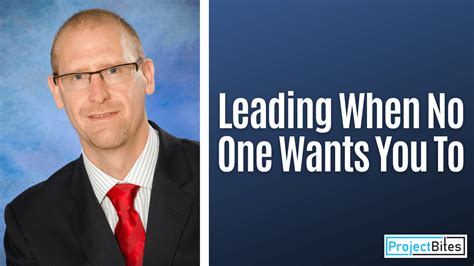 Leading When No One Wants You To - ProjectBites