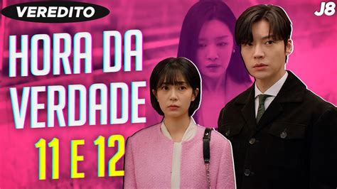 Chegou A Hora Da Verdade - "CHEGOU A HORA DA VERDADE!" - Episódios 11 e 12 - COMENTANDO o DORAMA ...